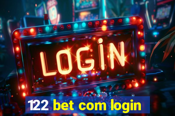 122 bet com login